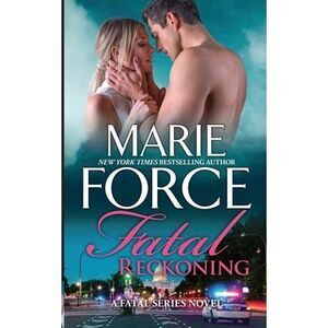 Fatal Reckoning -- Marie Force
